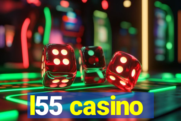 l55 casino